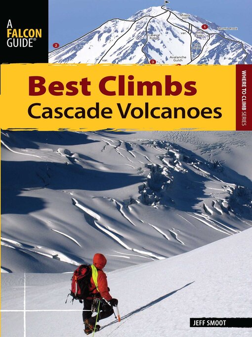 Title details for Best Climbs Cascade Volcanoes by Jeff Smoot - Available